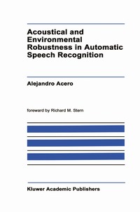 bokomslag Acoustical and Environmental Robustness in Automatic Speech Recognition