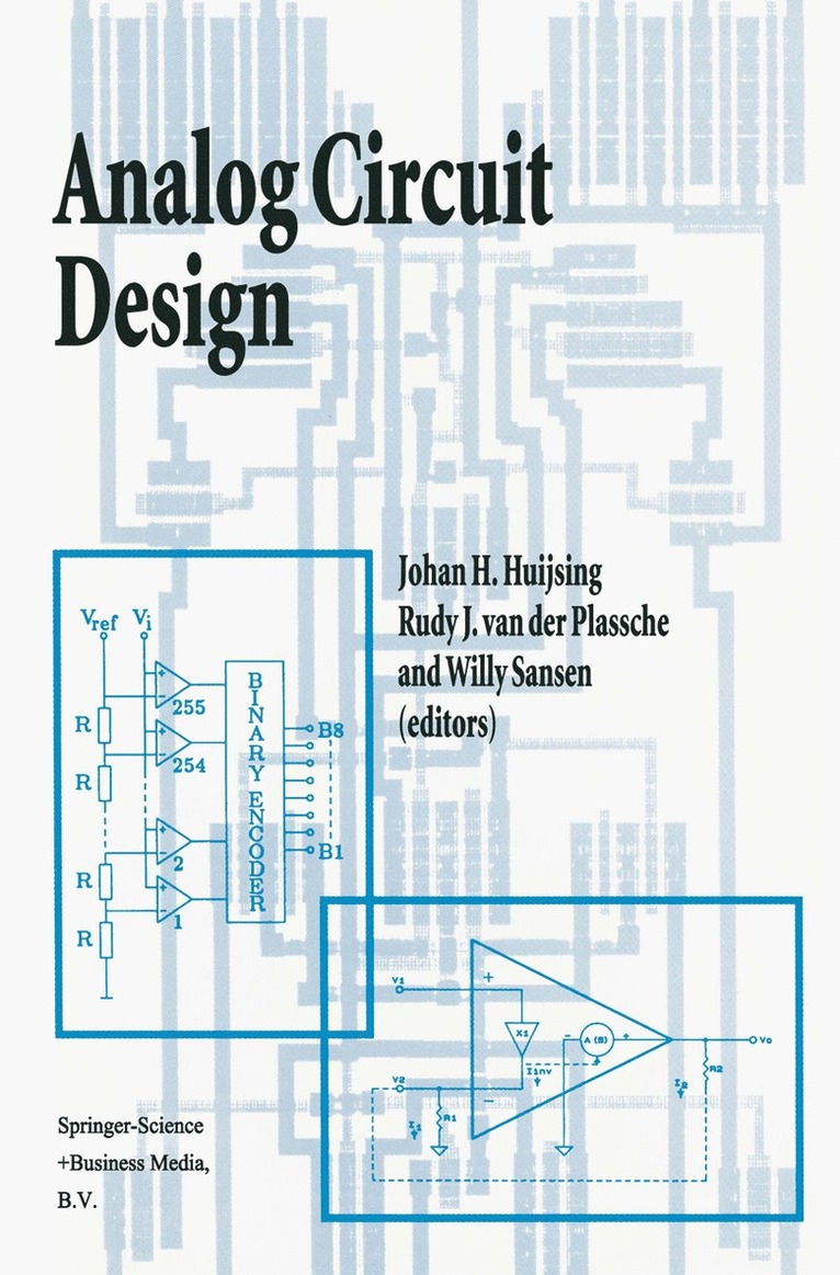 Johan Huijsing, Rudy J. van der Plassche, Willy M.C. Sansen, Rudy J. Van Der Plassche, Rudy J. van de Plassche, Willy M. C. Sansen, Rudy J. van der Plassche - Analog Circuit Design, Inbunden