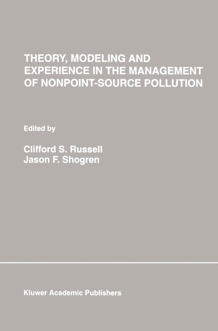 Clifford S. Russell, Jason F. Shogren, Jason Shogren - Theory, Modeling and Experience in the Management of Nonpoint-Source Pollution, Inbunden
