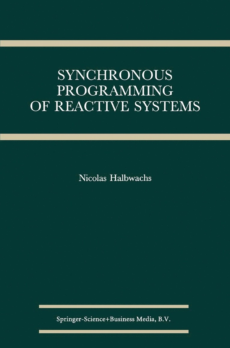 Nicolas Halbwachs - Synchronous Programming of Reactive Systems, Inbunden