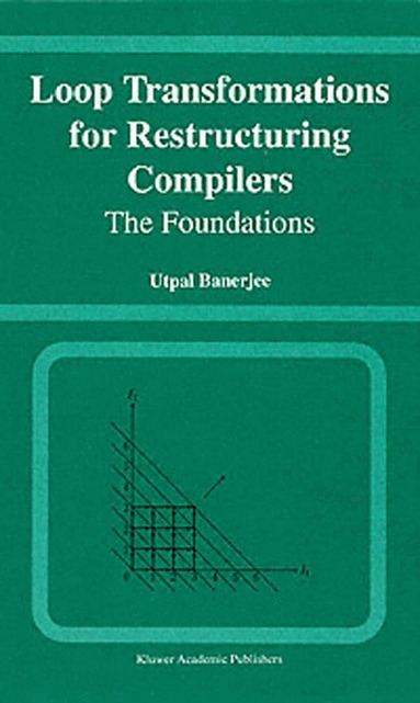Utpal Banerjee - Loop Transformations for Restructuring Compilers, Inbunden
