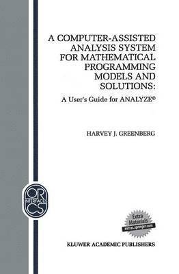 H.J. Greenberg, H. J. Greenberg, H J Greenberg - Computer-Assisted Analysis System for Mathematical Programming Models and Solutions, Inbunden
