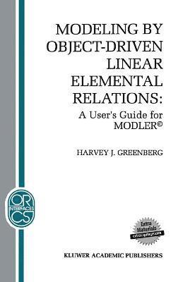 H.J. Greenberg, H. J. Greenberg, H J Greenberg - Modeling by Object-Driven Linear Elemental Relations, Inbunden