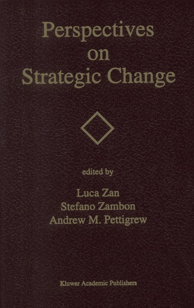 Luca Zan, Stefano Zambon, Andrew M. Pettigrew - Perspectives on Strategic Change, Inbunden