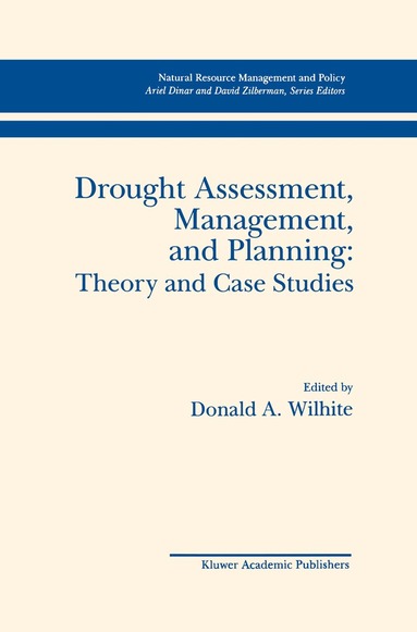 Donald A. Wilhite - Drought Assessment, Management, and Planning: Theory and Case Studies, Inbunden