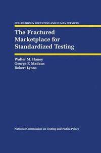 bokomslag The Fractured Marketplace for Standardized Testing