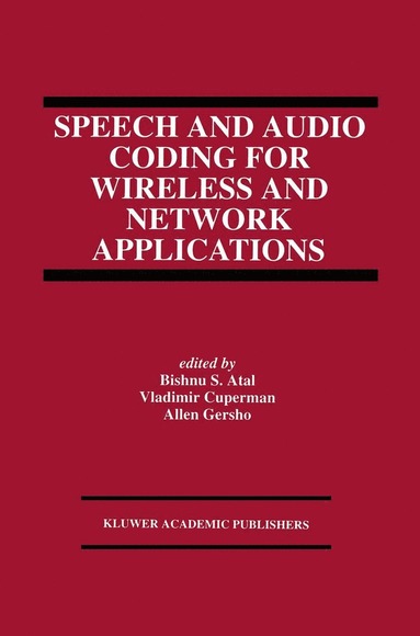 bokomslag Speech and Audio Coding for Wireless and Network Applications