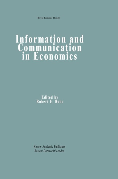 Robert E. Babe - Information and Communication in Economics, Inbunden