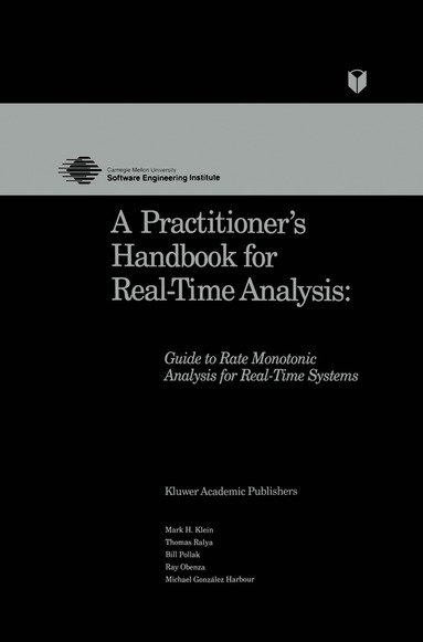 Mark Klein, Thomas Ralya, Bill Pollak, Ray Obenza, Michael González Harbour - Practitioner’s Handbook for Real-Time Analysis, Inbunden