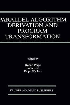 Parallel Algorithm Derivation and Program Transformation 1