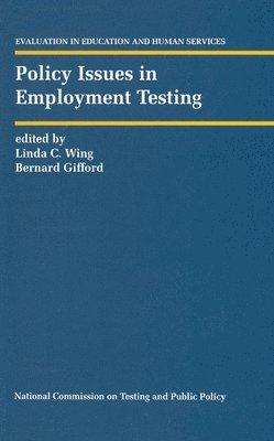 Policy Issues in Employment Testing 1