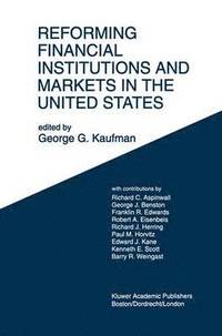 bokomslag Reforming Financial Institutions and Markets in the United States