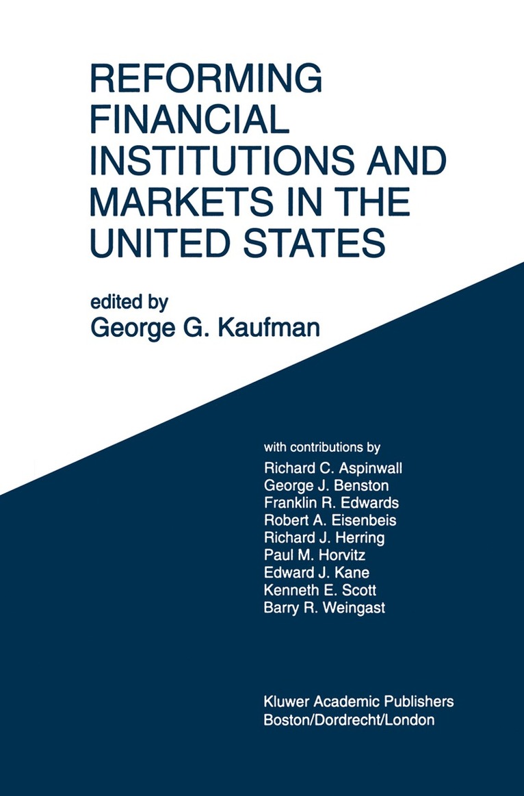 Reforming Financial Institutions and Markets in the United States 1