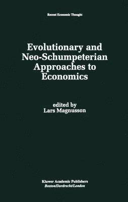 Evolutionary and Neo-Schumpeterian Approaches to Economics 1