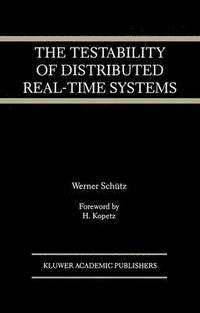 bokomslag The Testability of Distributed Real-Time Systems