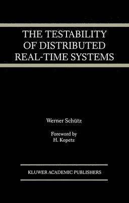 The Testability of Distributed Real-Time Systems 1