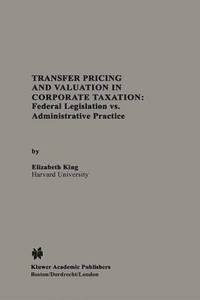bokomslag Transfer Pricing and Valuation in Corporate Taxation