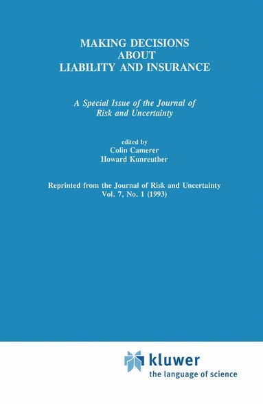 Colin F. Camerer, Howard Kunreuther - Making Decisions About Liability And Insurance, Inbunden