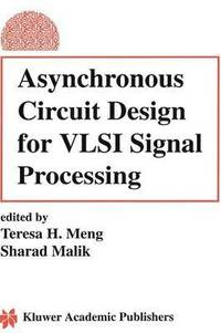 bokomslag Asynchronous Circuit Design for VLSI Signal Processing