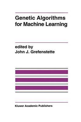 Genetic Algorithms for Machine Learning 1