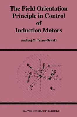 Field Orientation Principle in Control of Induction Motors