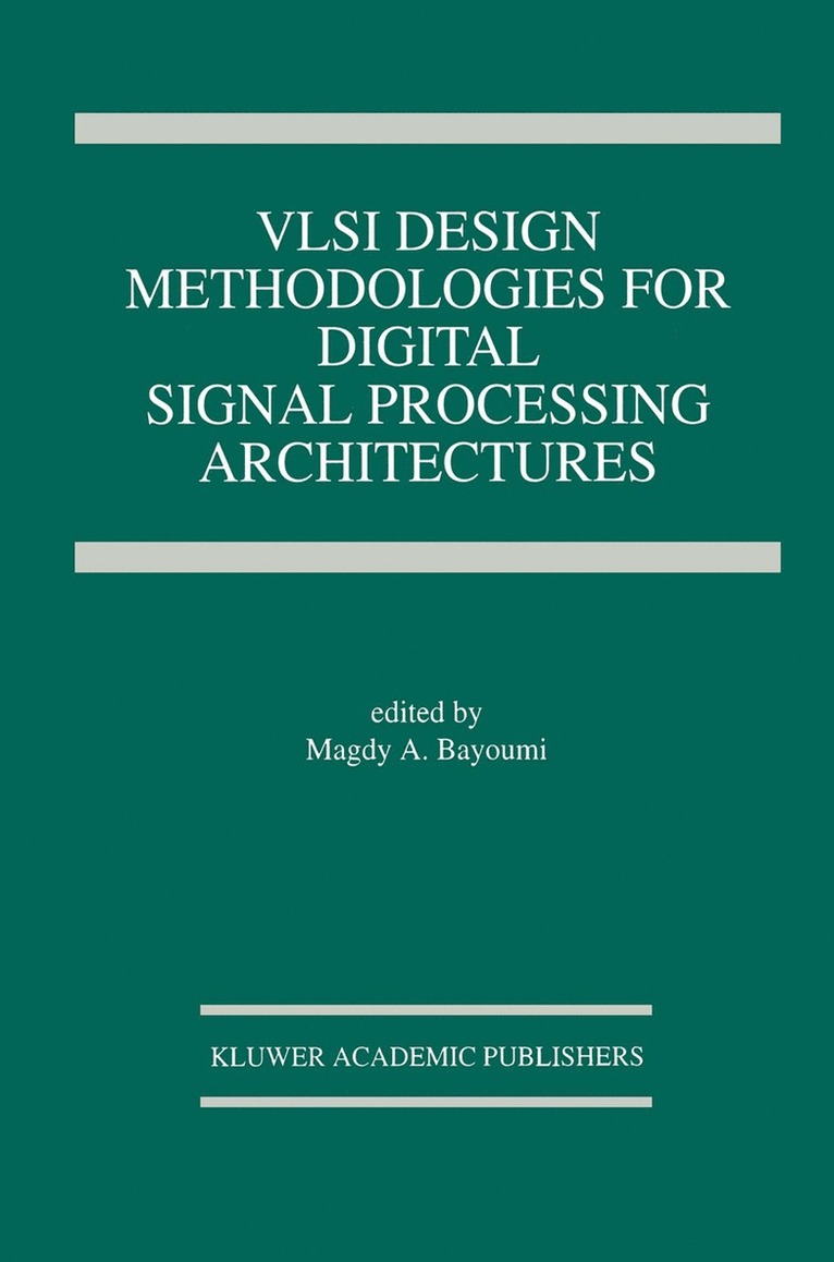 VLSI Design Methodologies for Digital Signal Processing Architectures 1