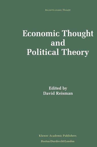 David Reisman, David Reisman - Economic Thought and Political Theory, Inbunden
