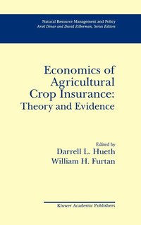 bokomslag Economics of Agricultural Crop Insurance: Theory and Evidence