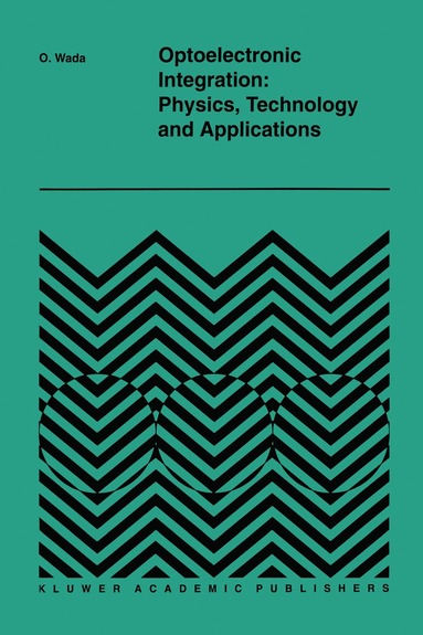 bokomslag Optoelectronic Integration: Physics, Technology and Applications