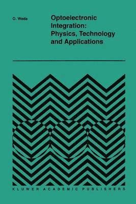 Optoelectronic Integration: Physics, Technology and Applications 1