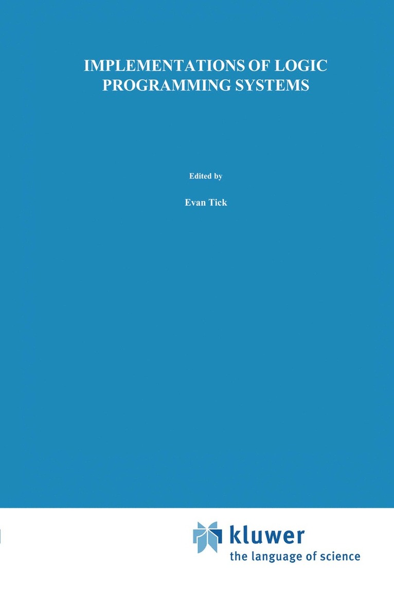 Evan Tick, Giancarlo Succi - Implementations of Logic Programming Systems, Inbunden