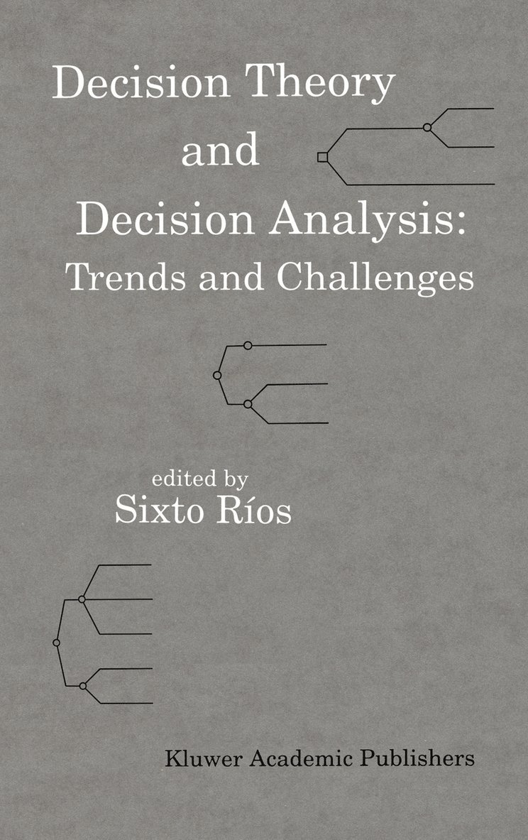 Decision Theory and Decision Analysis: Trends and Challenges 1