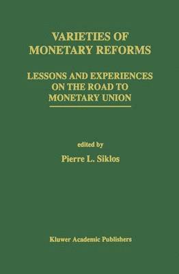 Pierre L. Siklos - Varieties of Monetary Reforms, Inbunden