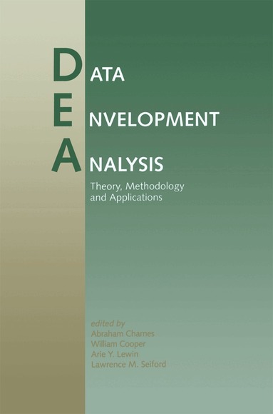 Abraham Charnes, William W. Cooper, Arie Y. Lewin, Lawrence M. Seiford - Data Envelopment Analysis: Theory, Methodology, and Applications, Häftad