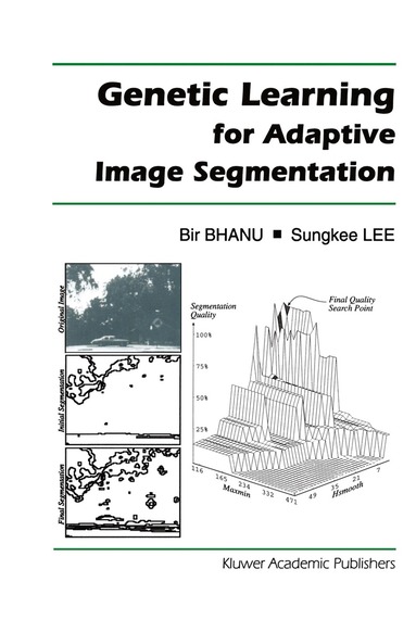 Bir Bhanu, Sungkee Lee - Genetic Learning for Adaptive Image Segmentation, Inbunden
