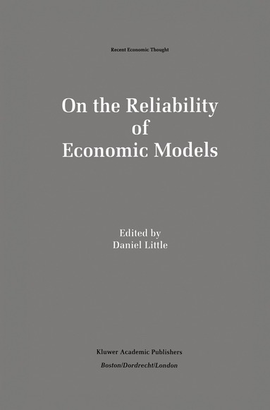 Daniel Little - On the Reliability of Economic Models, Inbunden