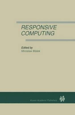 Miroslaw Malek, Miroslaw Malek - Responsive Computing, Inbunden