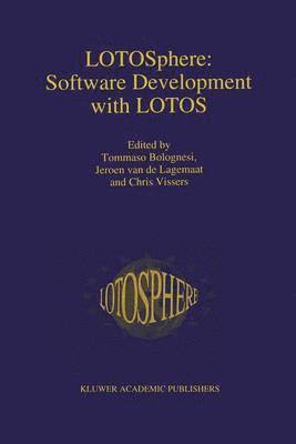 LOTOSphere: Software Development with LOTOS 1