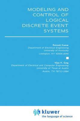 Modeling and Control of Logical Discrete Event Systems 1