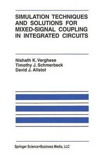 bokomslag Simulation Techniques and Solutions for Mixed-Signal Coupling in Integrated Circuits