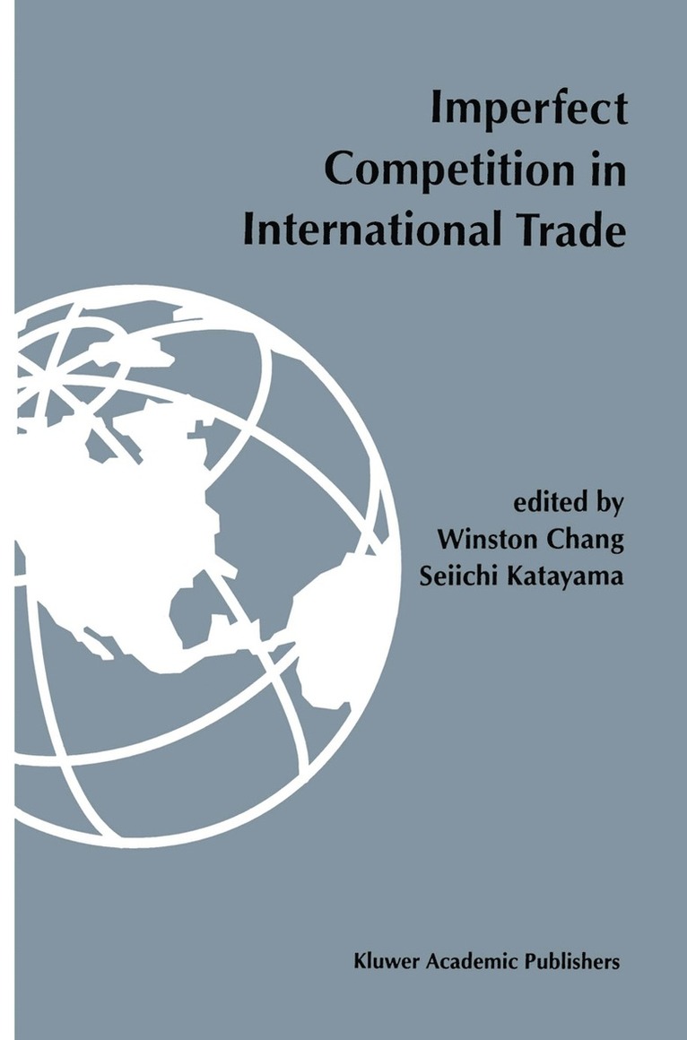 Winston Chang, Seiichi Katayama - Imperfect competition in international trade, Inbunden