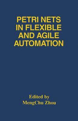 Petri Nets in Flexible and Agile Automation 1