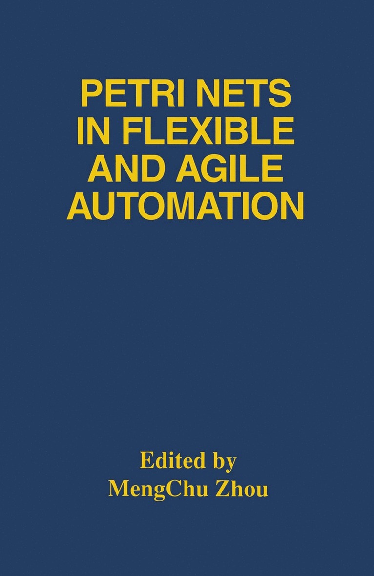 MengChu Zhou, Mengchu Zhou - Petri Nets in Flexible and Agile Automation, Inbunden