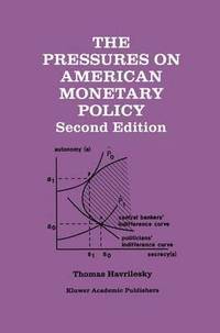 bokomslag The Pressures on American Monetary Policy