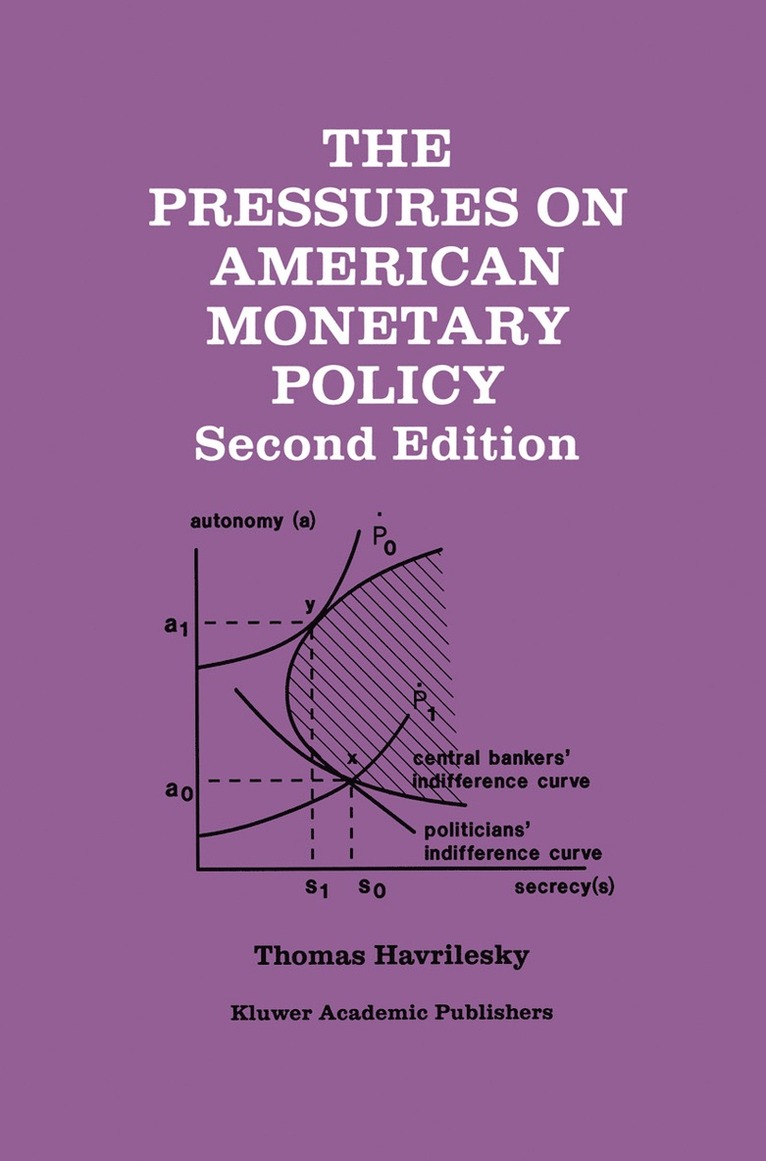 The Pressures on American Monetary Policy 1