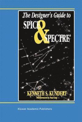The Designers Guide to Spice and Spectre 1