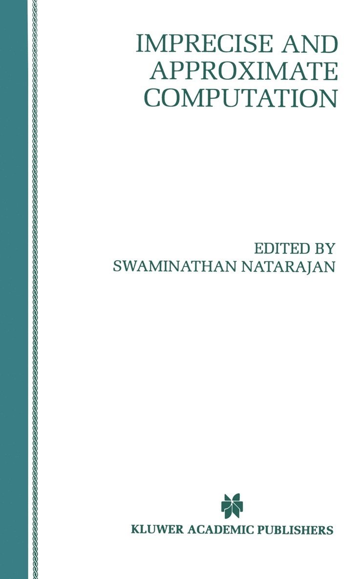 S. Natarajan, Swaminathan Natarajan - Imprecise and Approximate Computation, Inbunden
