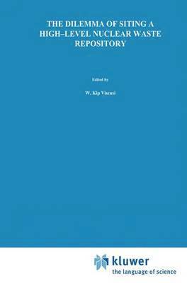D. Easterling, Howard Kunreuther - Dilemma of Siting a High-Level Nuclear Waste Repository, Häftad