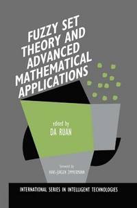 bokomslag Fuzzy Set Theory and Advanced Mathematical Applications