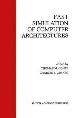 Fast Simulation of Computer Architectures 1